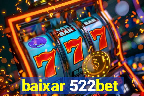 baixar 522bet